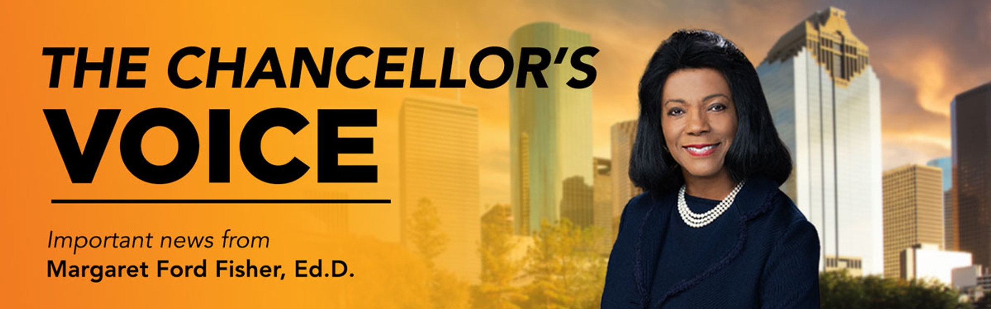 The Chancellor's Voice:  Important news from Margaret Ford Fisher, Ed.D.