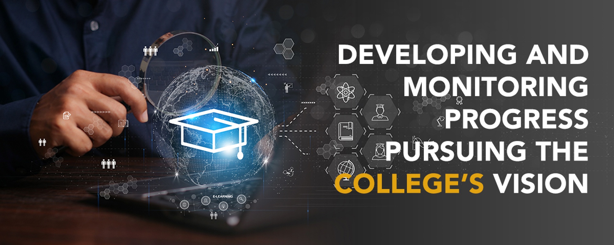 Developing and Monitoring progress pursing the colleges vision