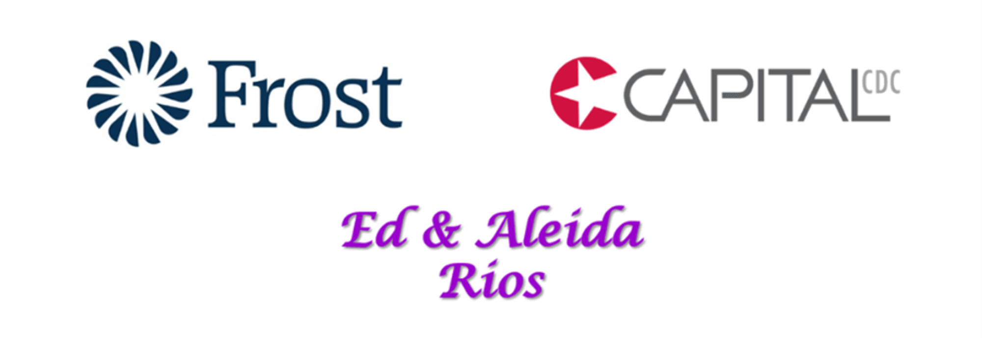 Frost, Capital CDC, and Ed & Aleida Rios